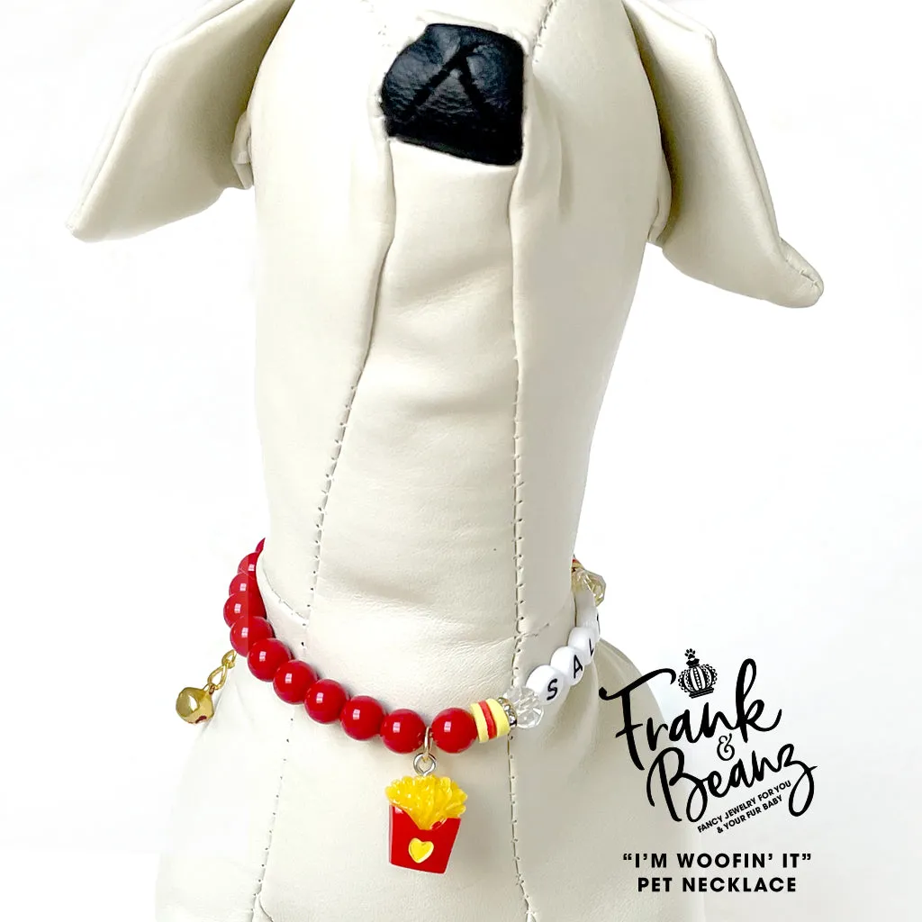 I'm Woofin' It Fries Dog Necklace Cat Necklace Luxury Pet Jewelry